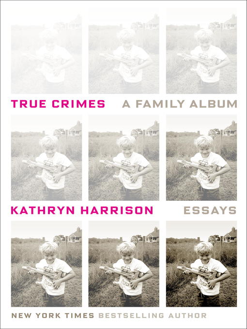 Title details for True Crimes by Kathryn Harrison - Wait list